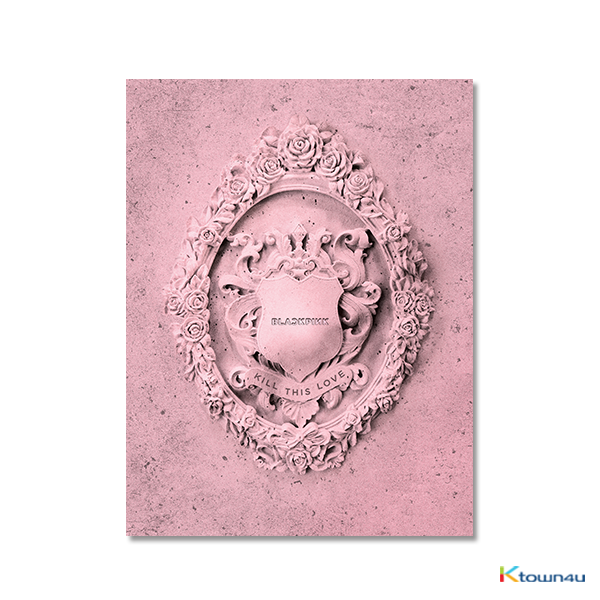 BLACKPINK - KILL THIS LOVE 2º MINI ÁLBUM