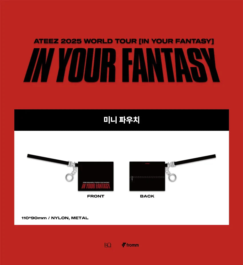 ATEEZ - IN YOUR FANTASY 2025 WORLD TOUR FROM THE STORE OFFICIAL MD MINI POUCH (2ND RELEASE)