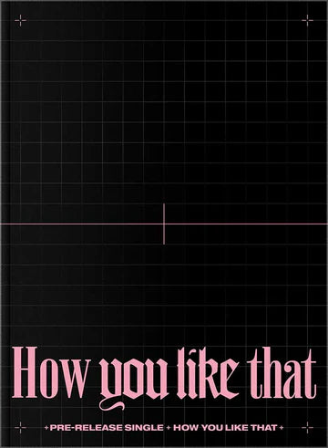 BLACKPINK - HOW YOU LIKE THAT ALBUM [SPECIAL EDITION]