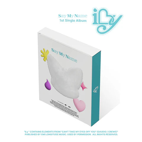 SAY MY NAME - ILY 1ST SINGLE ALBUM [HOLDER VER.]