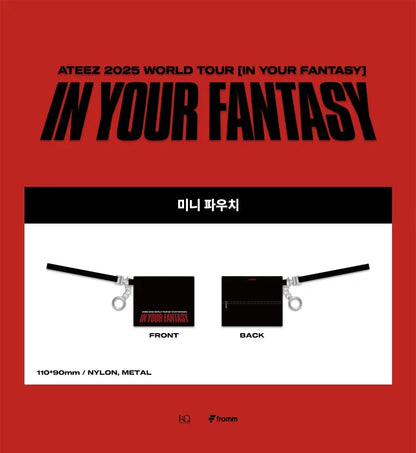 ATEEZ - IN YOUR FANTASY 2025 WORLD TOUR FROM THE STORE OFFICIAL MD MINI POUCH (2ND RELEASE)