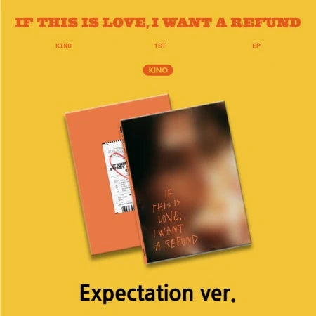 KINO - IF THIS IS LOVE I WANT A REFUND 1ST EP ALBUM [EXPECTATION VER.]